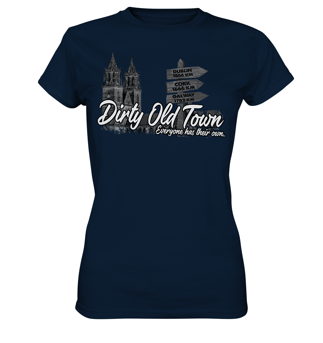 Dirty Old Town "Everyone Has Their Own" (Magdeburg) - Ladies Premium Shirt