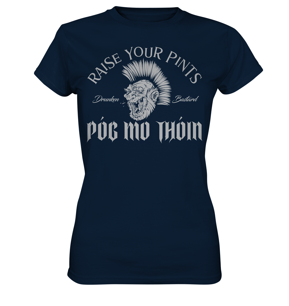 Póg Mo Thóin Streetwear "Drunken Bastard" - Ladies Premium Shirt