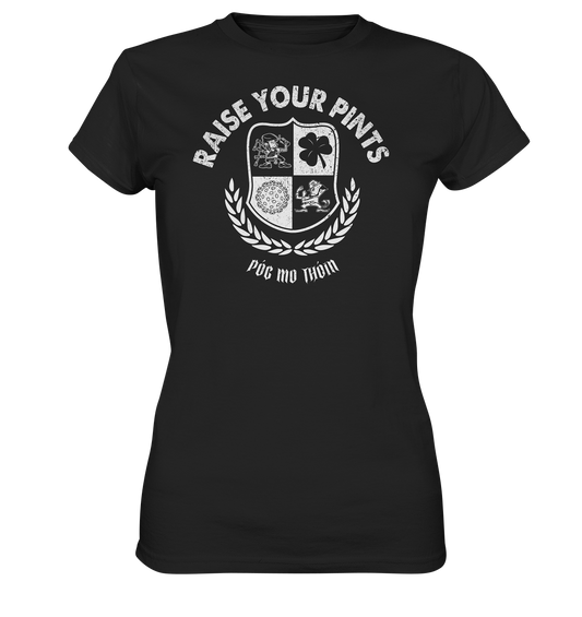 Raise Your Pints "Póg Mo Thóin" - Ladies Premium Shirt