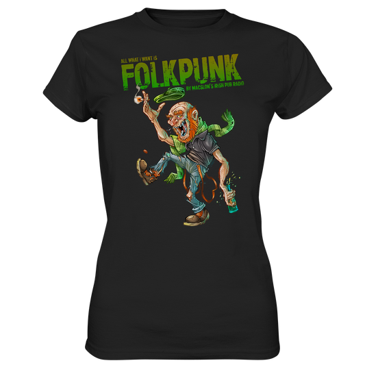All What I Want Is "Folkpunk" - Ladies Premium Shirt