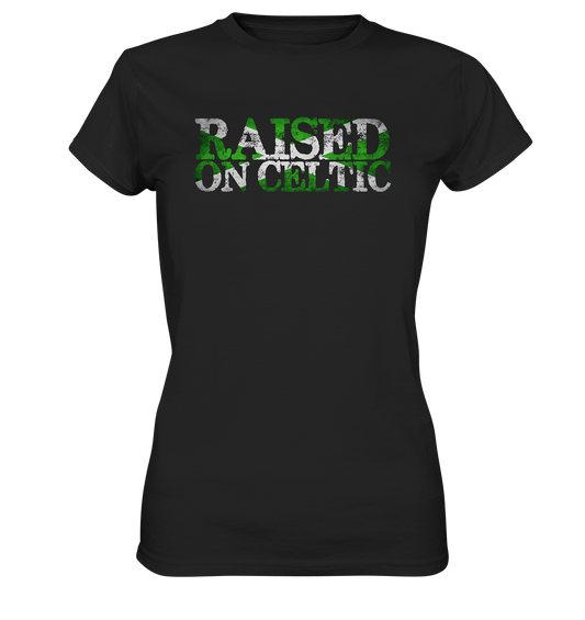 Raised On Celtic - Ladies Premium Shirt