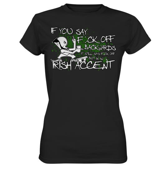 If You Say "Fuck Off" Backwards..." *censored version* - Ladies Premium Shirt