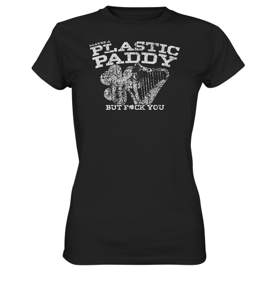 Maybe A Plastic Paddy...  - Ladies Premium Shirt