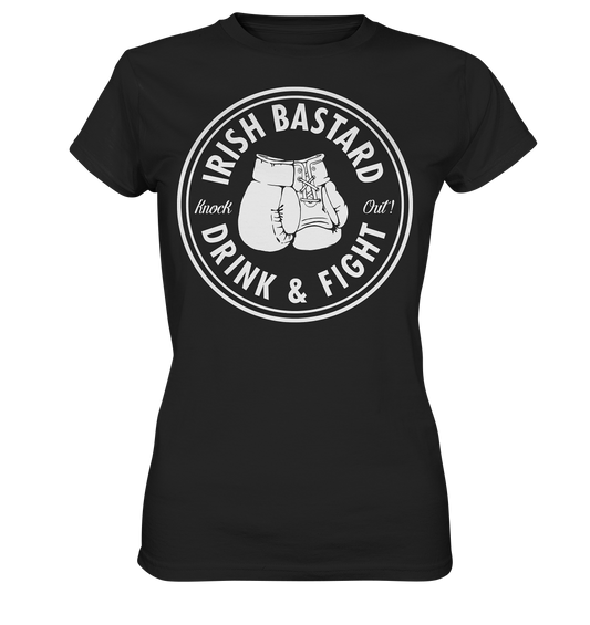 Irish Bastard "Drink & Fight" - Ladies Premium Shirt