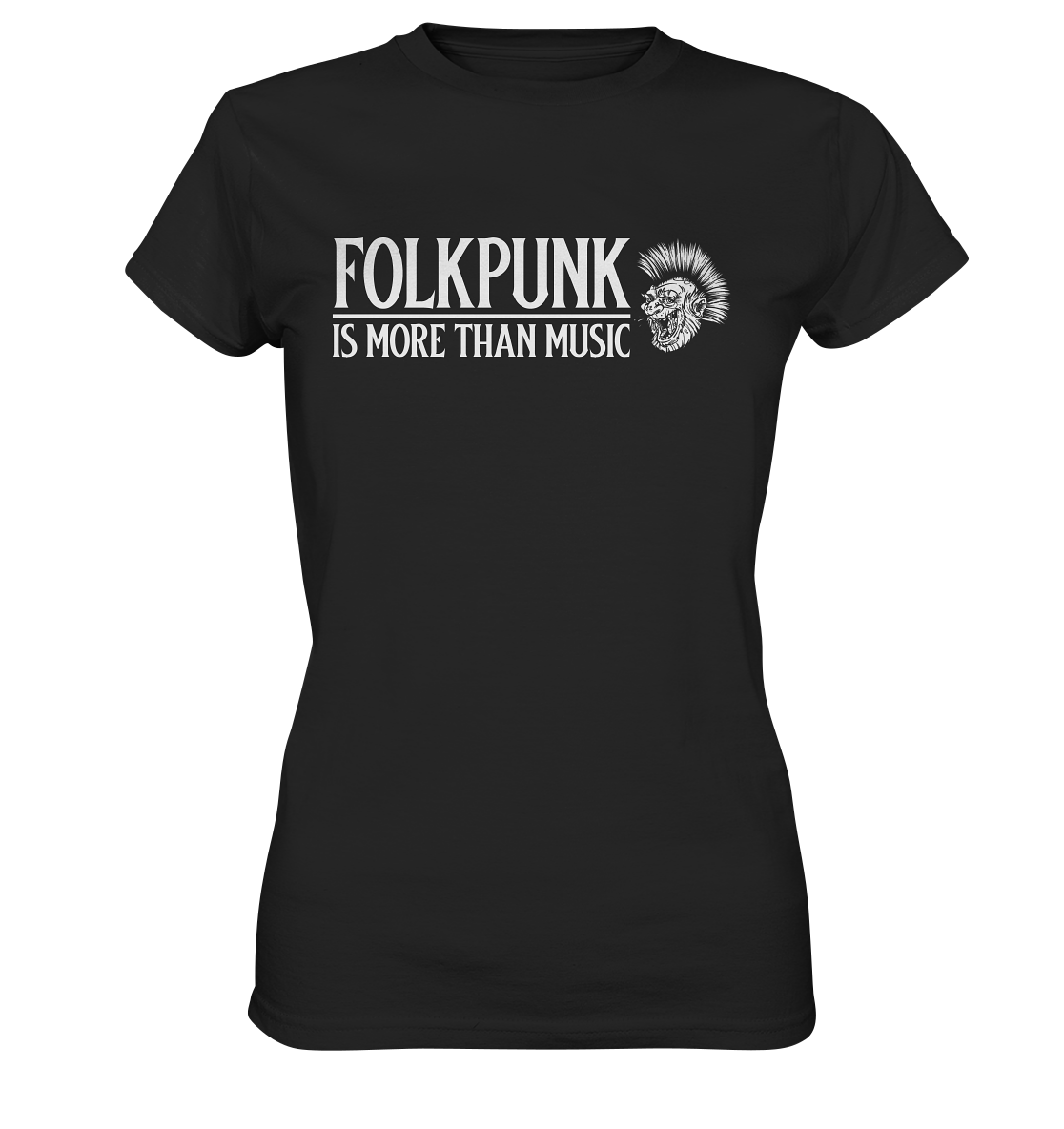 Folkpunk "Is More Than Music" - Ladies Premium Shirt