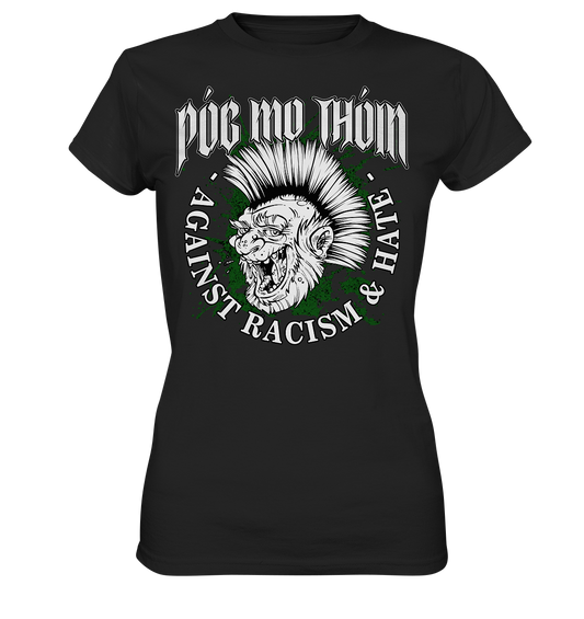 Póg Mo Thóin Streetwear "Against Racism & Hate" - Ladies Premium Shirt