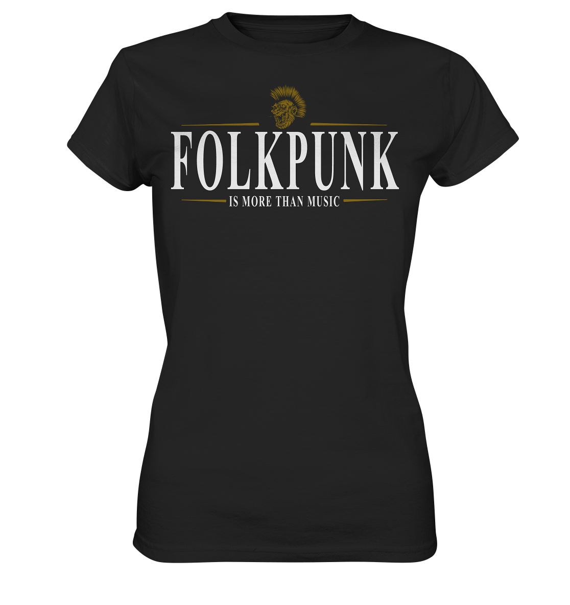 Folkpunk "Is More Than Music" - Ladies Premium Shirt