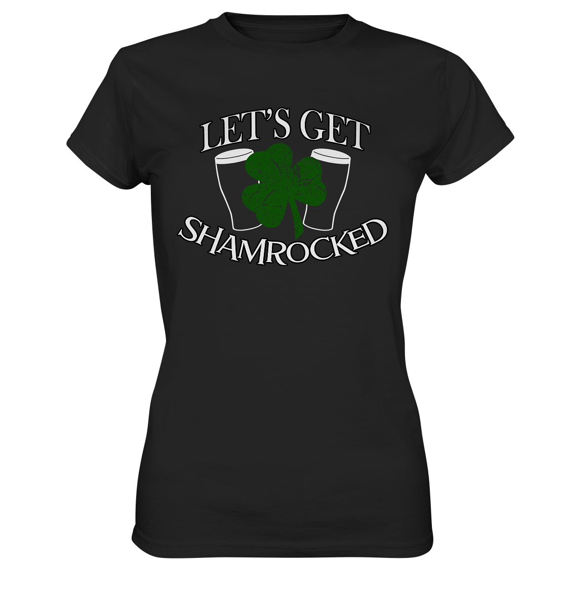 Let's Get Shamrocked - Ladies Premium Shirt