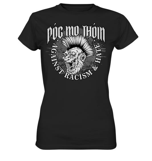 Póg Mo Thóin Streetwear "Against Racism & Hate" - Ladies Premium Shirt