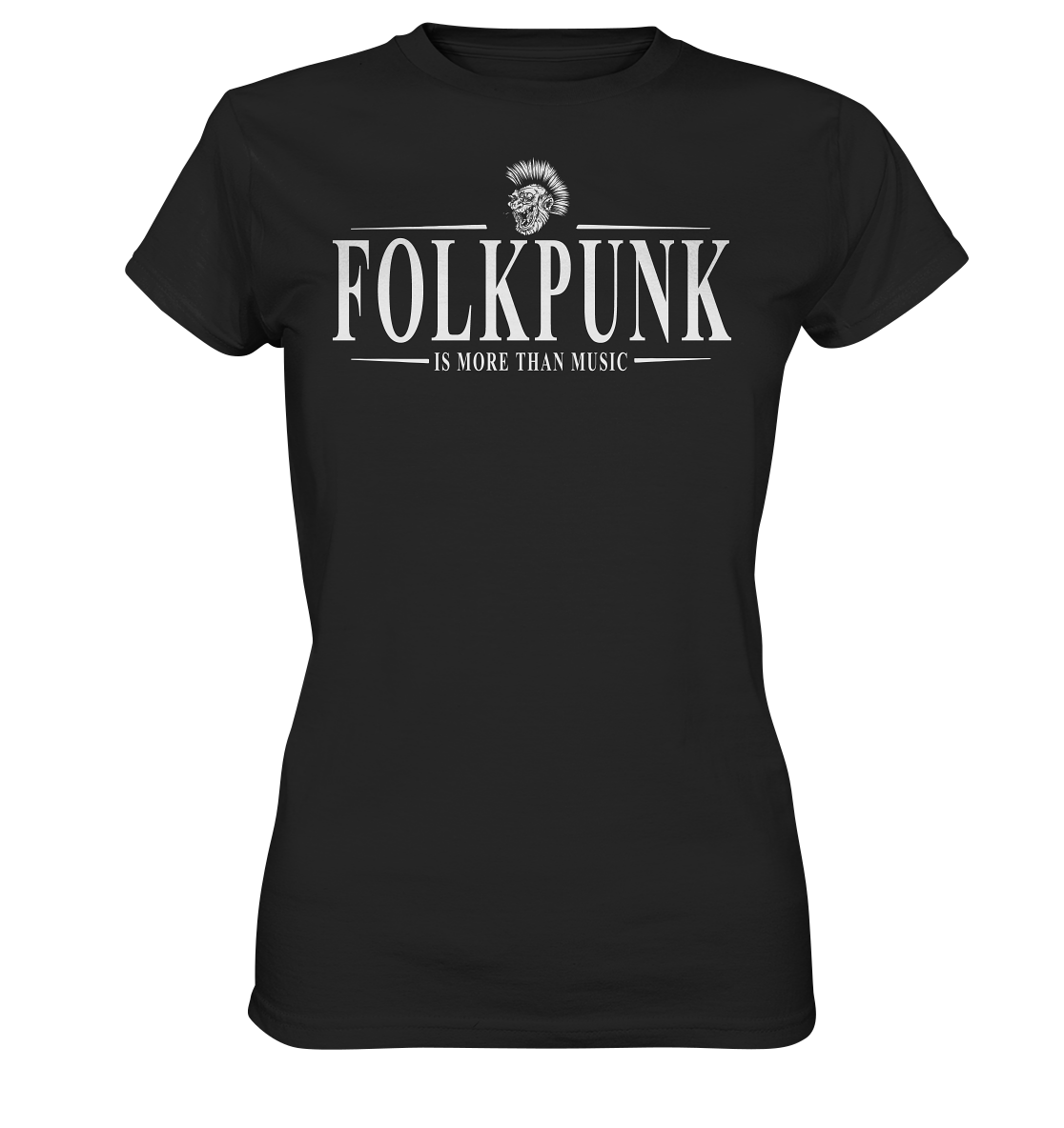 Folkpunk "Is More Than Music" - Ladies Premium Shirt