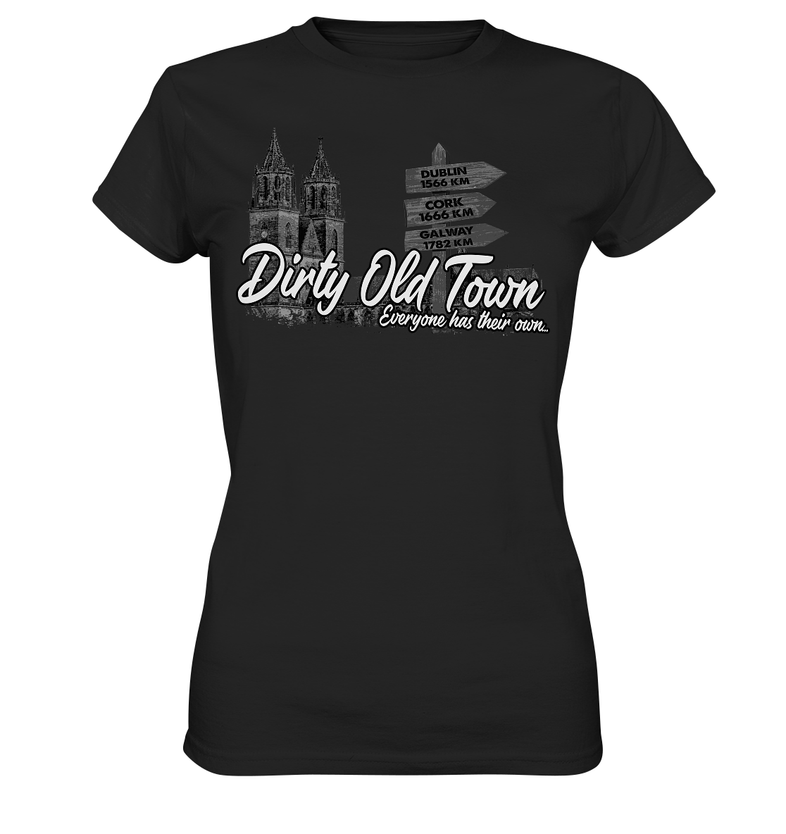 Dirty Old Town "Everyone Has Their Own" (Magdeburg) - Ladies Premium Shirt