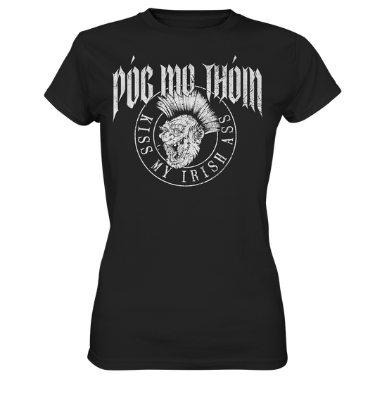 Póg Mo Thóin Streetwear "Kiss My Irish Ass" - Ladies Premium Shirt