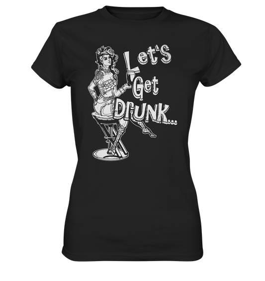 Let's Get Drunk - Ladies Premium Shirt