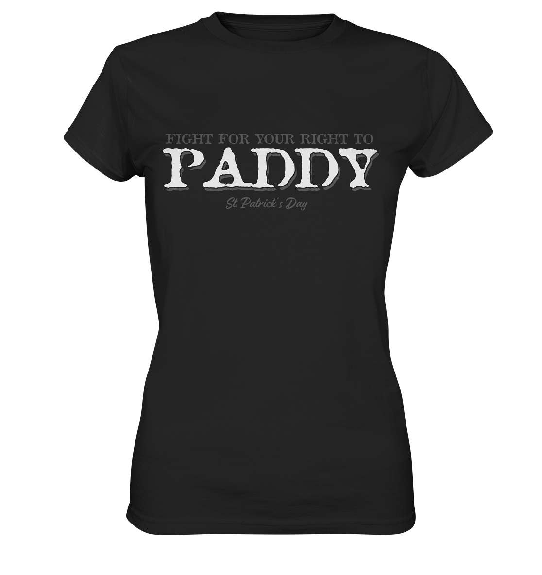 Fight For Your Right To Paddy - Ladies Premium Shirt