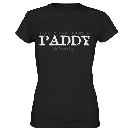 Fight For Your Right To Paddy - Ladies Premium Shirt