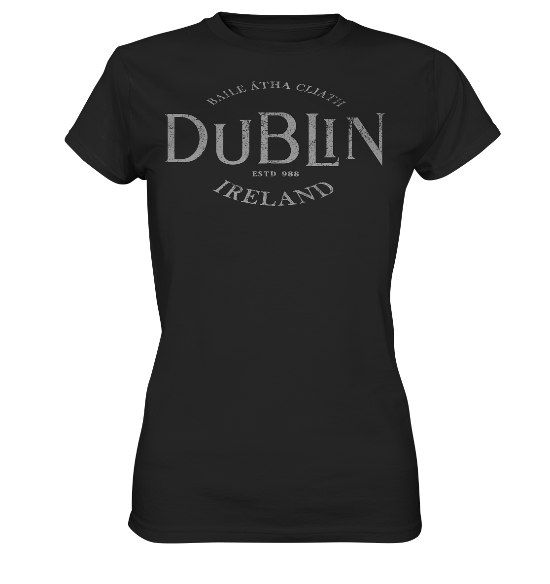 Dublin "Ireland / Baile Átha Cliath / Estd 988" - Ladies Premium Shirt