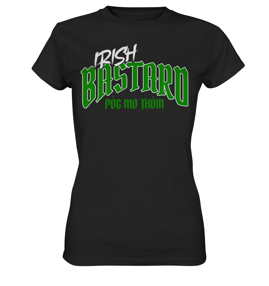 Póg Mo Thóin Streetwear "Irish Bastard" - Ladies Premium Shirt