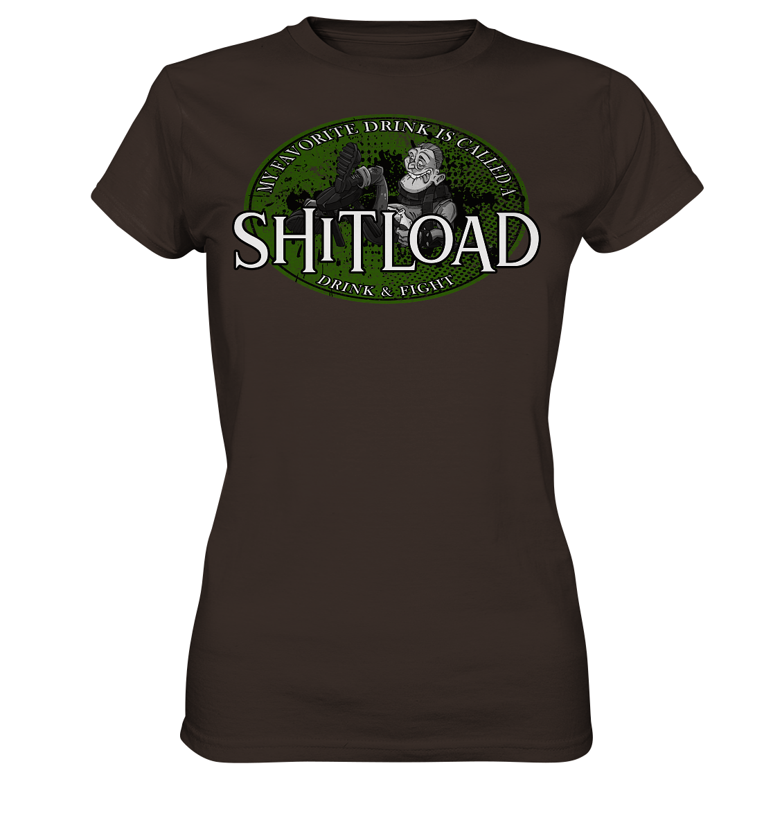 My Favorite Drink Is Called A "Shitload" - Ladies Premium Shirt