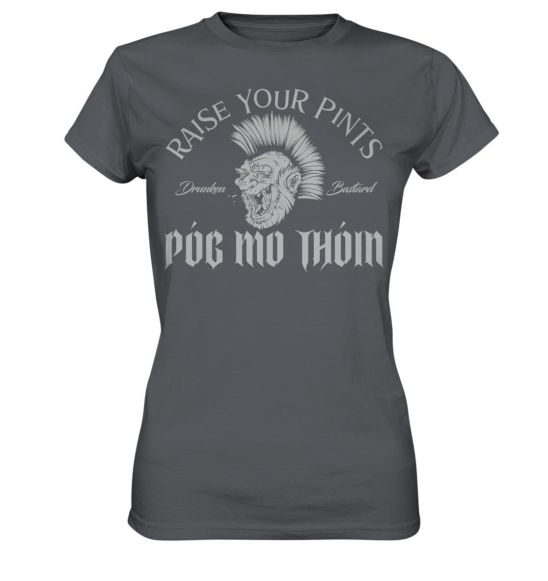 Póg Mo Thóin Streetwear "Drunken Bastard" - Ladies Premium Shirt