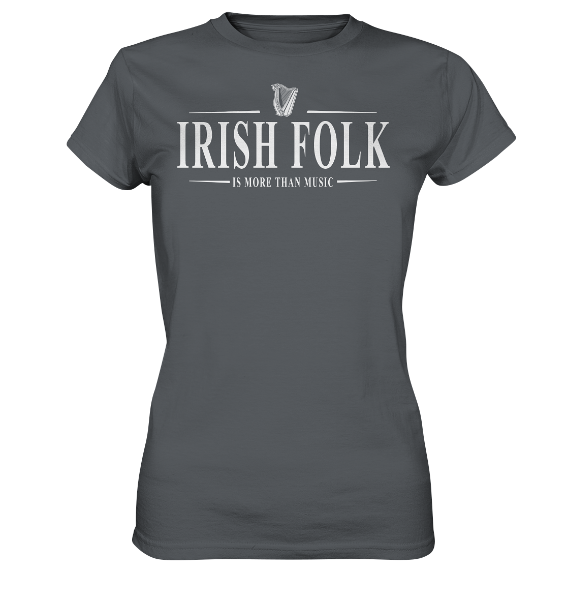 Irish Folk "Is More Than Music" - Ladies Premium Shirt