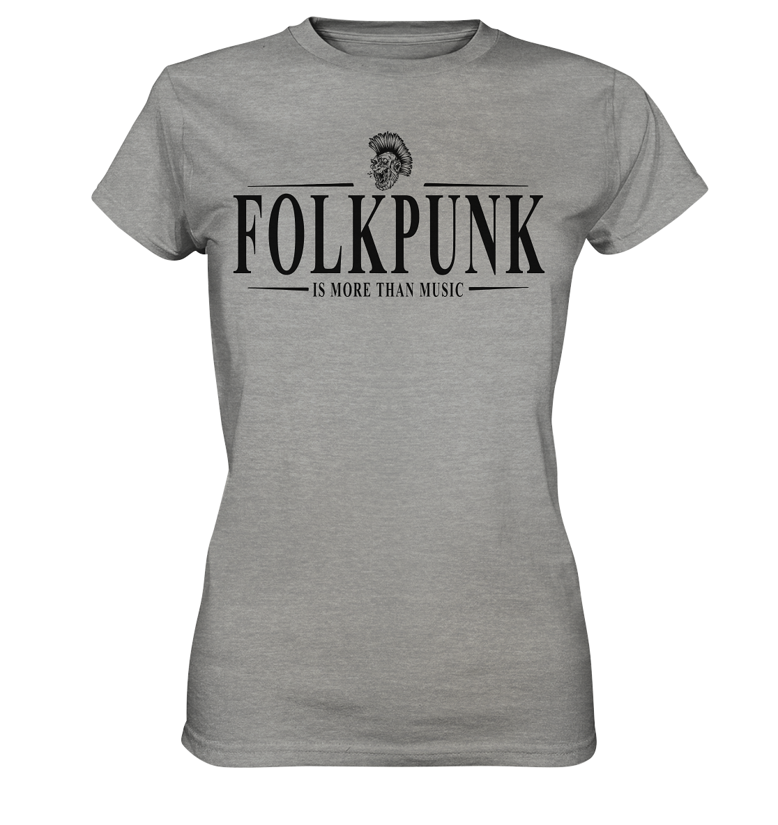 Folkpunk "Is More Than Music" - Ladies Premium Shirt