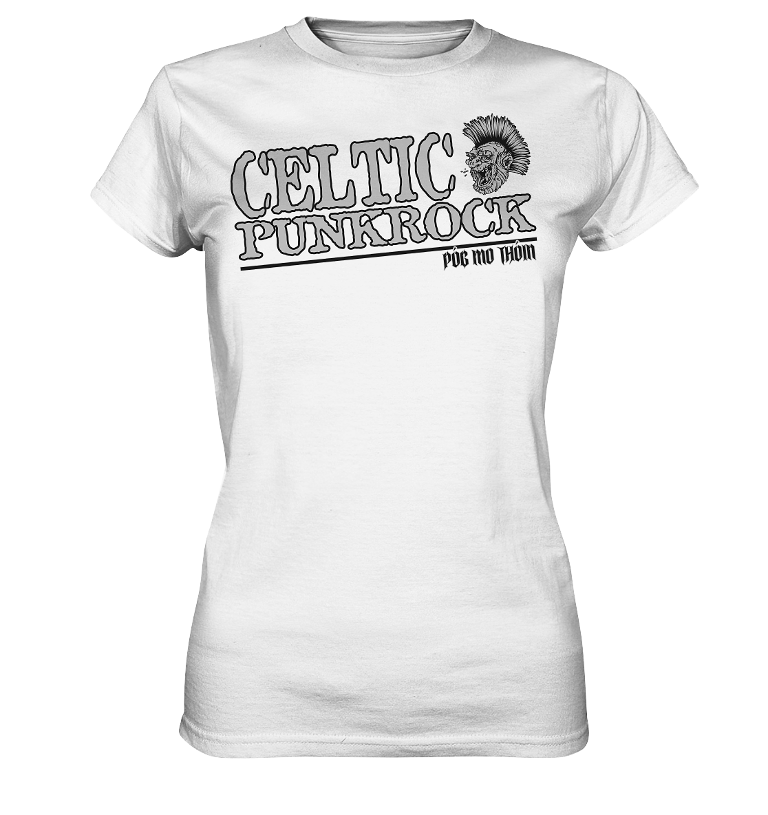 Póg Mo Thóin Streetwear "Celtic Punkrock" - Ladies Premium Shirt