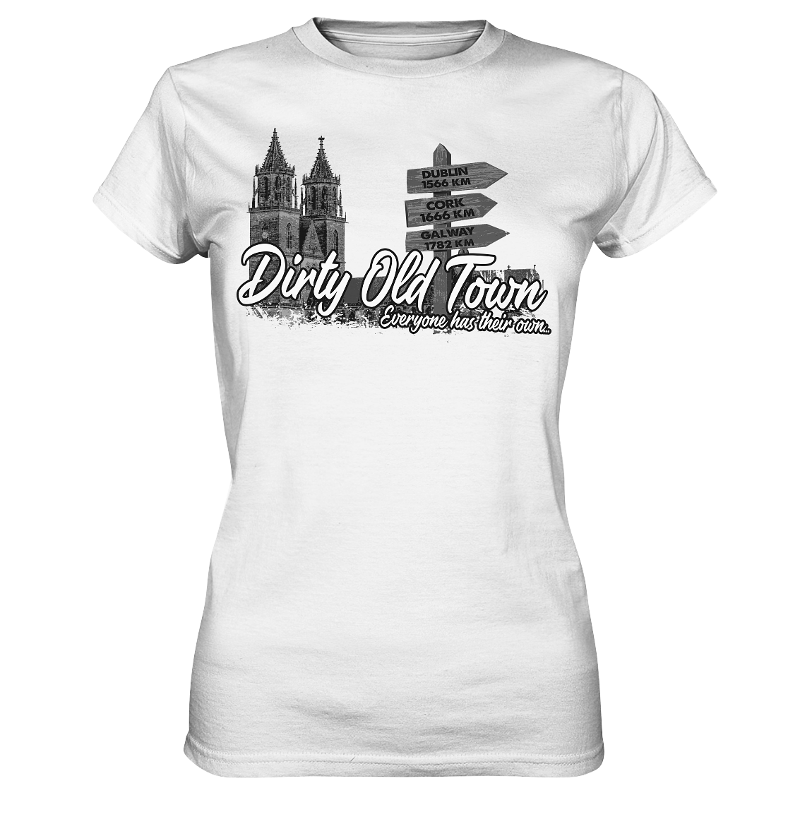 Dirty Old Town "Everyone Has Their Own" (Magdeburg) - Ladies Premium Shirt