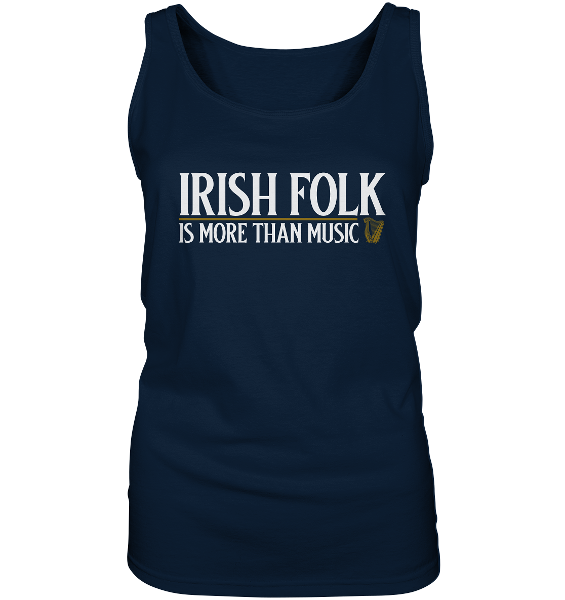 Irish Folk "Is More Than Music" - Ladies Tank-Top