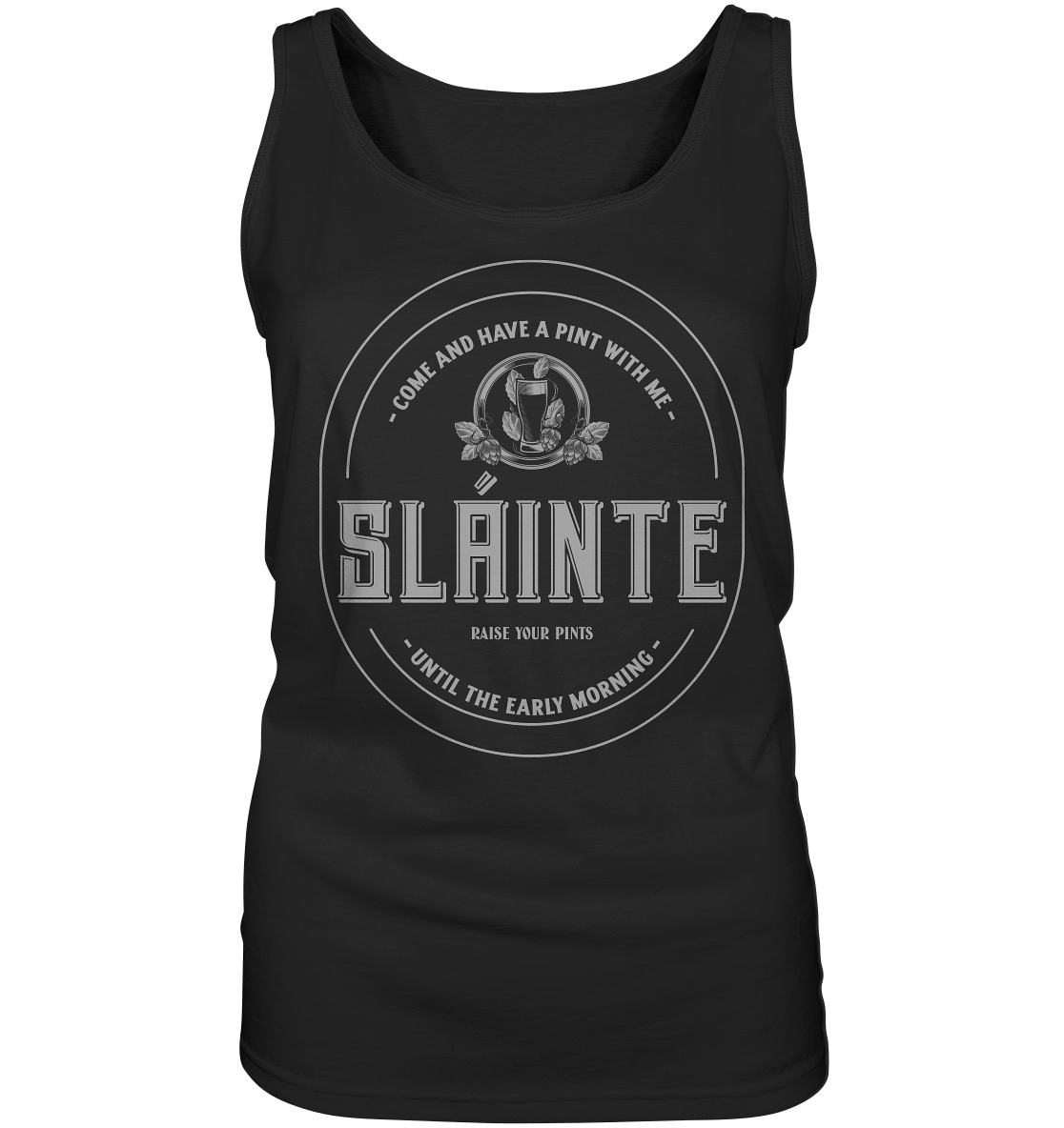 Sláinte "Come And Have A Pint With Me" - Ladies Tank-Top