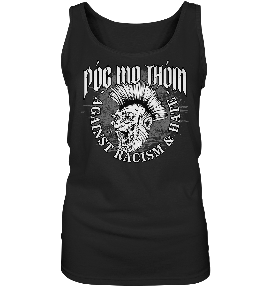 Póg Mo Thóin Streetwear "Against Racism & Hate" - Ladies Tank-Top