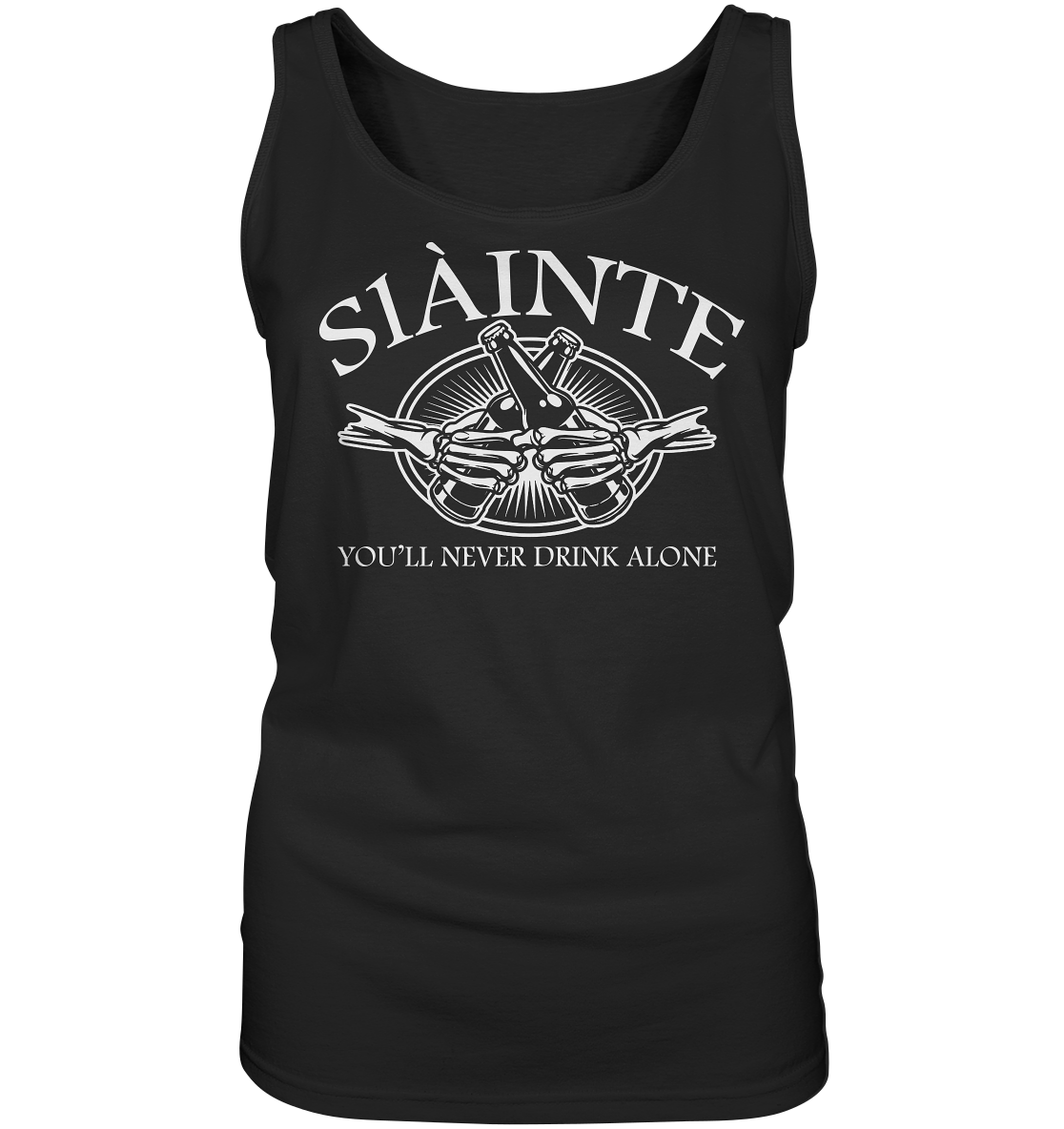 Sláinte "You'll Never Drink Alone" - Ladies Tank-Top