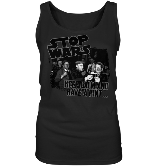 Stop Wars "Keep Calm And Have A Pint" - Ladies Tank-Top