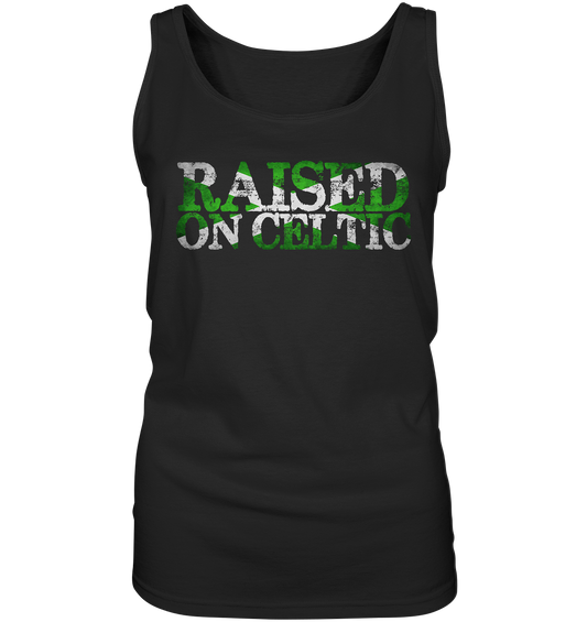 Raised On Celtic - Ladies Tank-Top