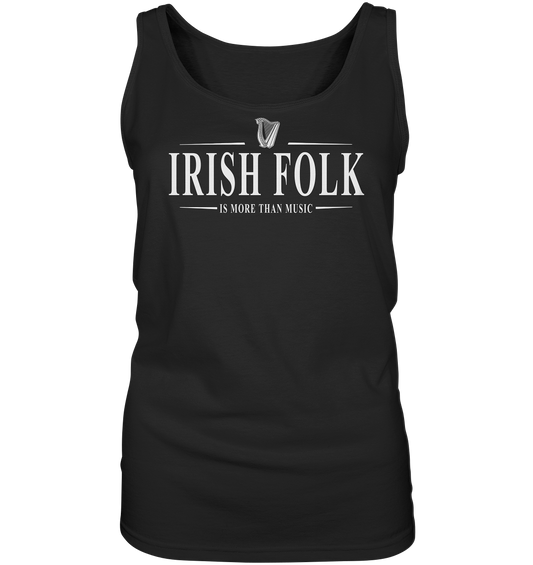 Irish Folk "Is More Than Music" - Ladies Tank-Top