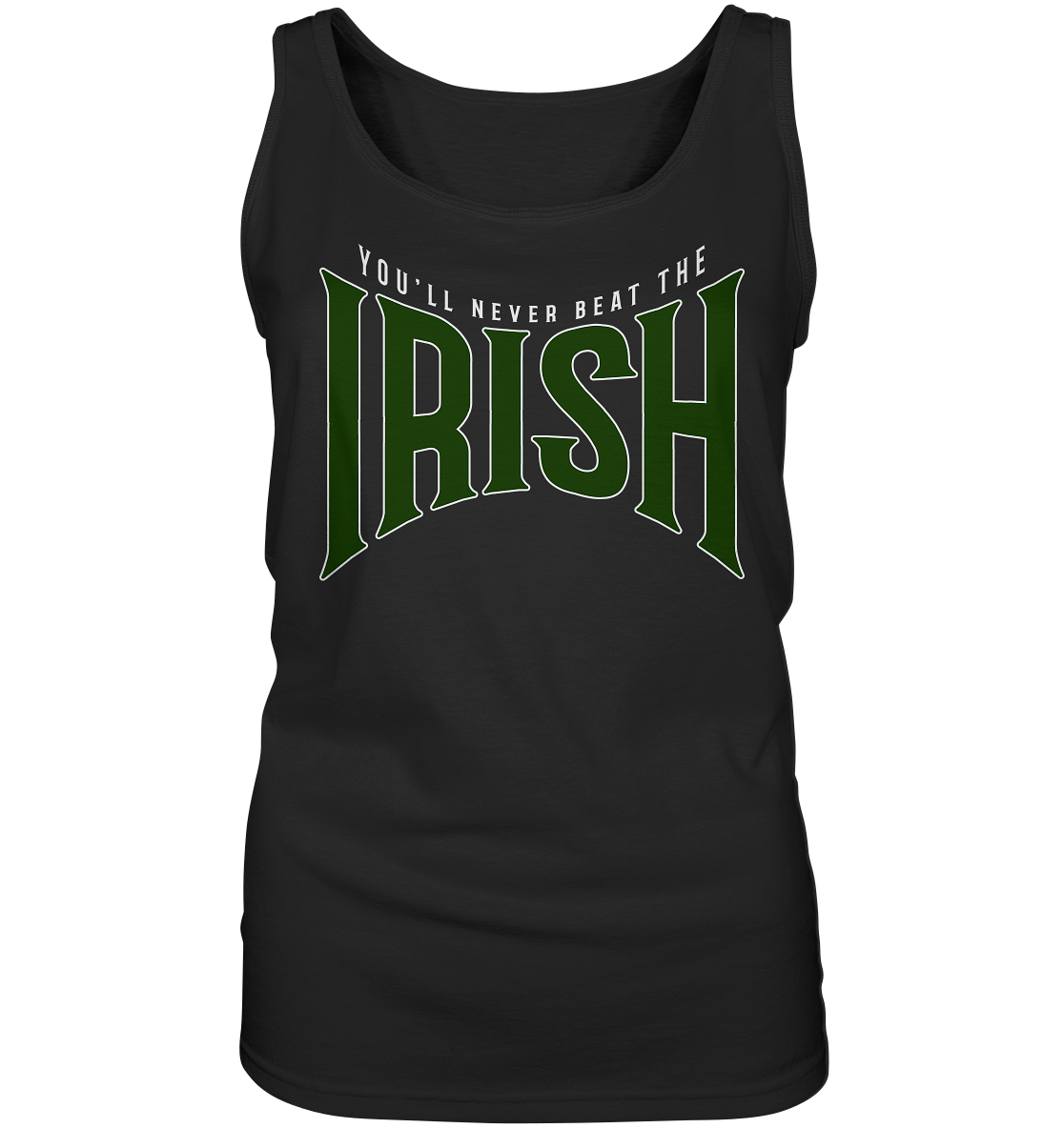 You'll Never Beat The Irish - Ladies Tank-Top