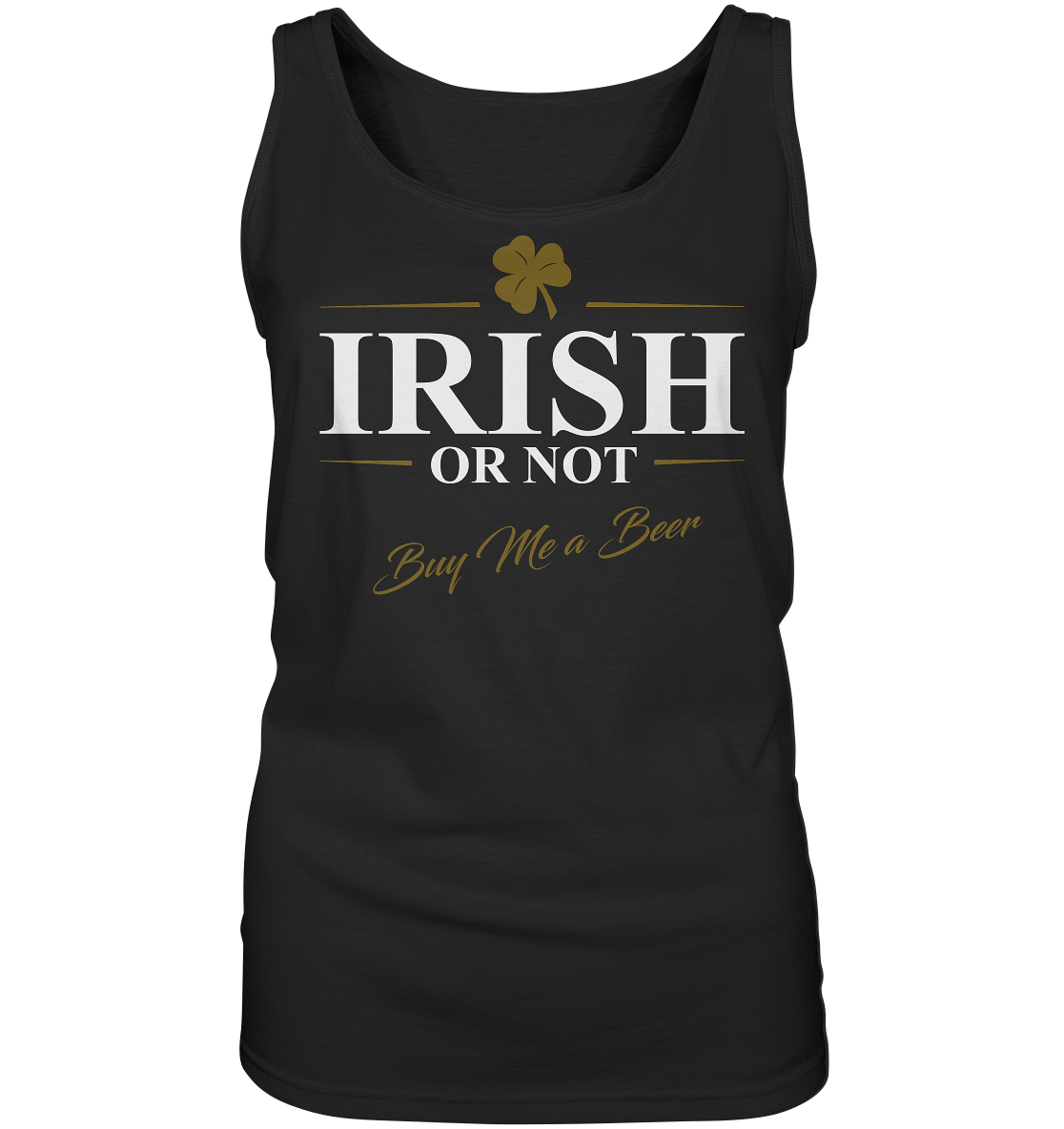 Irish Or Not "Buy Me A Beer" - Ladies Tank-Top