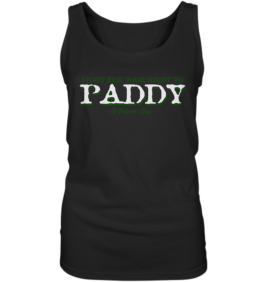 Fight For Your Right To Paddy - Ladies Tank-Top