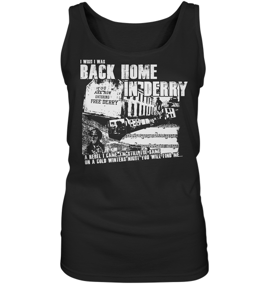 I Wish I Was Back Home In Derry - Ladies Tank-Top
