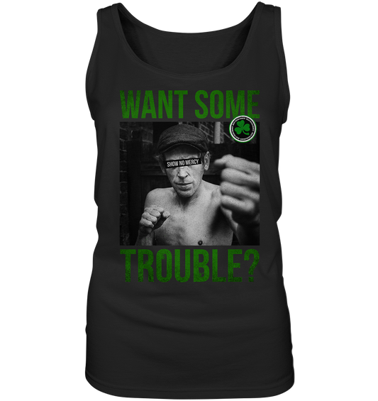 Want Some Trouble - Ladies Tank-Top