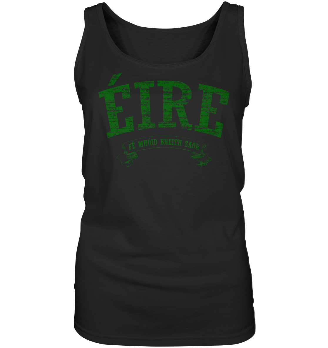 "Éire - Fé mhóid bheith saor" - Ladies Tank-Top