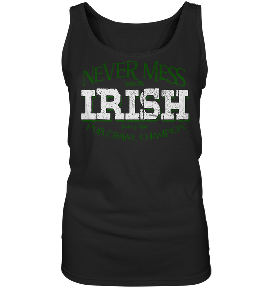 Never Mess With The Irish "Pub Crawl Champion" - Ladies Tank-Top