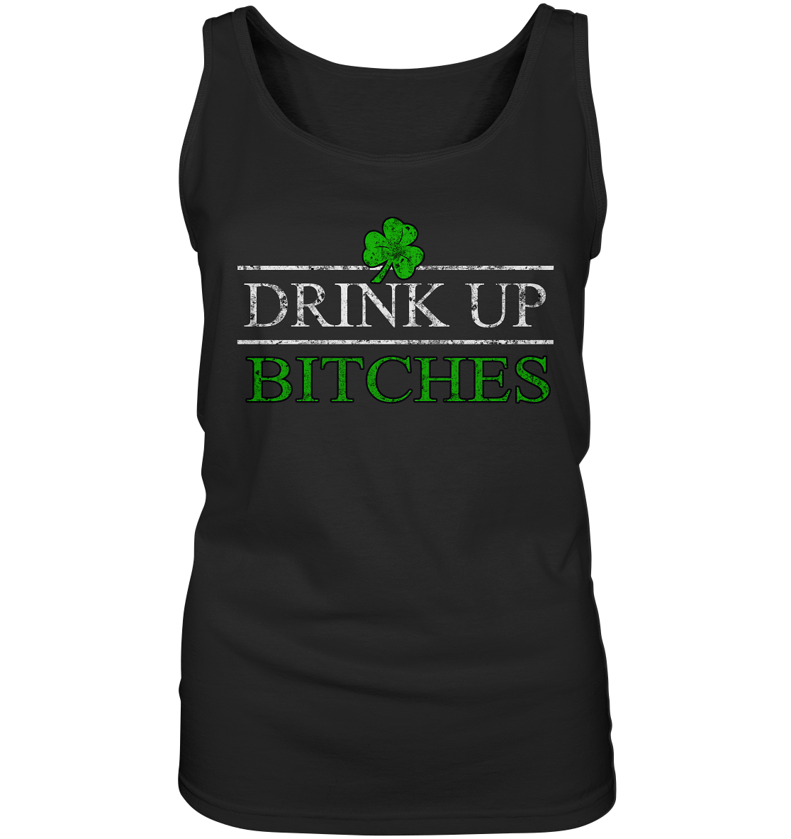 Drink Up "Bitches" - Ladies Tank-Top