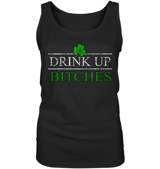 Drink Up "Bitches" - Ladies Tank-Top