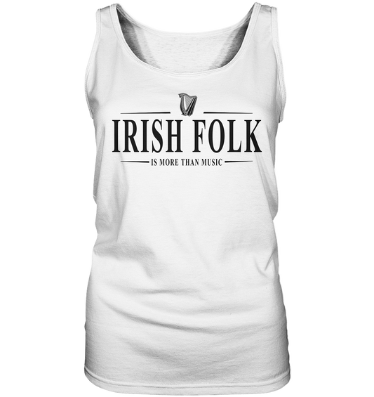 Irish Folk "Is More Than Music" - Ladies Tank-Top