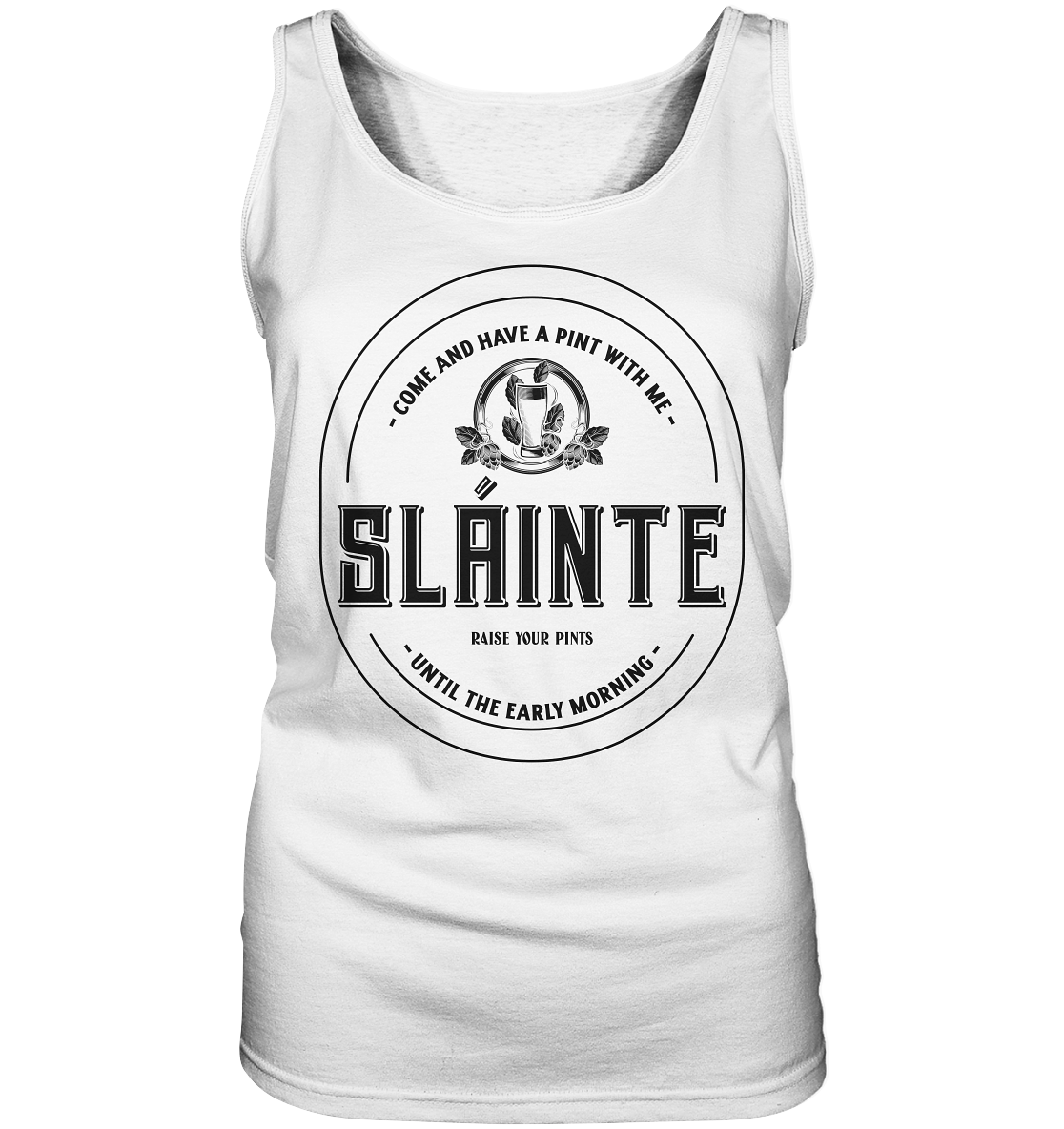 Sláinte "Come And Have A Pint With Me" - Ladies Tank-Top
