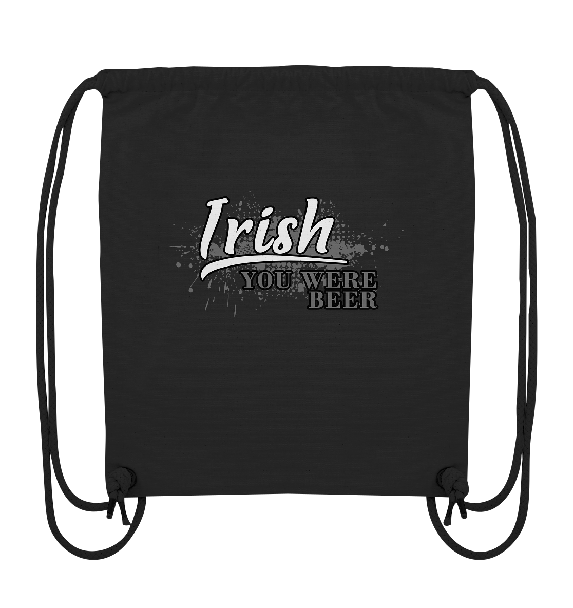 Irish "You Were Beer" - Organic Gym-Bag