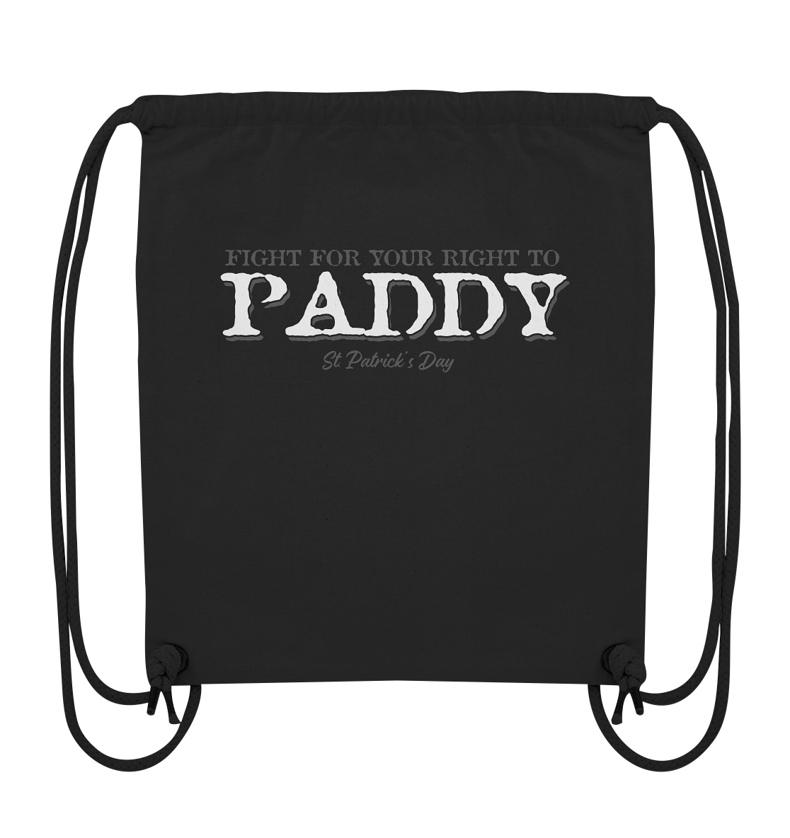 Fight For Your Right To Paddy - Organic Gym-Bag