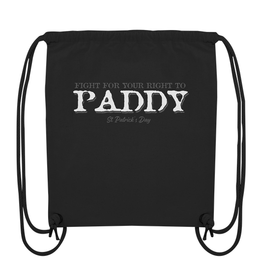 Fight For Your Right To Paddy - Organic Gym-Bag