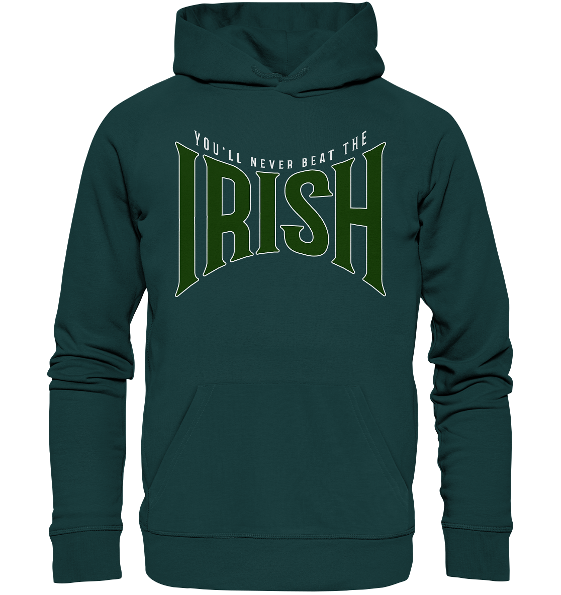 You'll Never Beat The Irish - Organic Hoodie