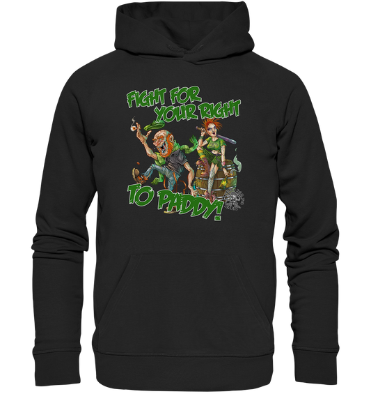 Fight For Your Right To Paddy - Organic Hoodie